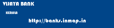 VIJAYA BANK  KERALA     banks information 